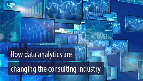 How data analytics are changing the consulting industry