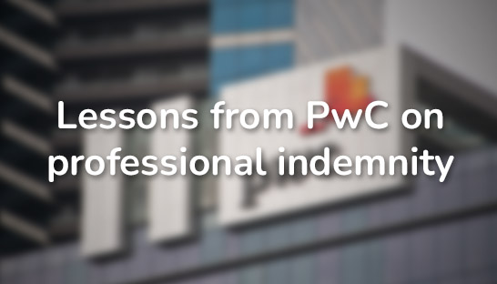 What the PwC saga can teach firms about professional indemnity