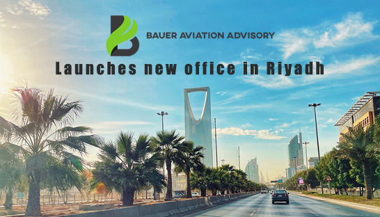 Bauer Aviation Advisory launches new office in Riyadh