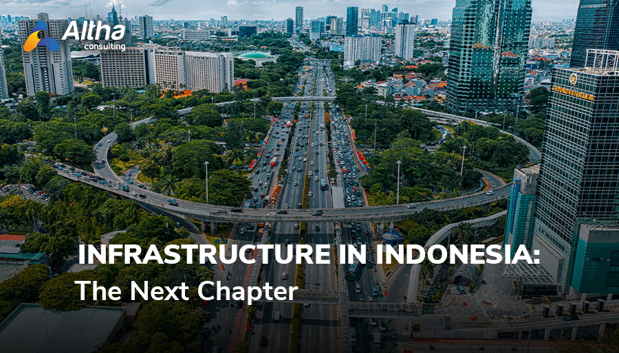 The next chapter of Indonesia’s infrastructure: From concrete to a high-performing system